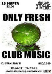 ONLY FRESH CLUB MUSIC